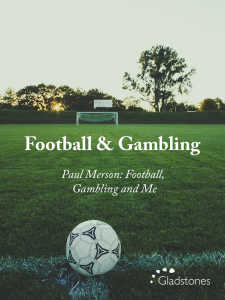 Paul Merson: Football, Gambling and Me